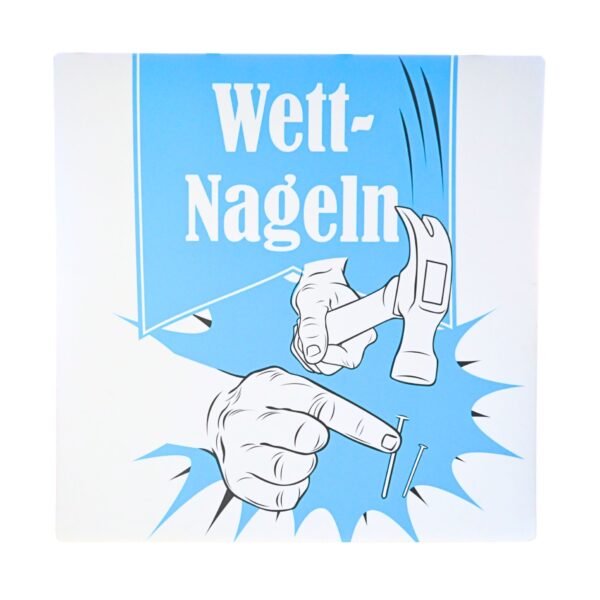 Schild Wettnageln